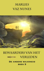 Title: Bewaarders van het verleden, Author: Marlies Vaz Nunes