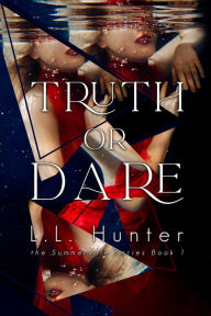 Title: Truth or Dare, Author: L.L Hunter