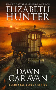 Title: Dawn Caravan: Elemental Legacy #4, Author: Elizabeth Hunter