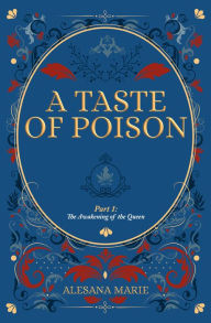 Title: A Taste Of Poison, Author: Alesana Marie