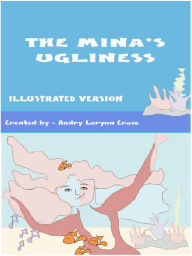 Title: The Mina's Ugliness, Author: Andry Croce Sr