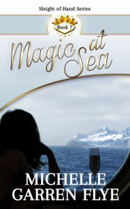 Title: Magic at Sea, Author: Michelle Garren Flye