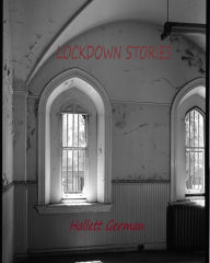 Title: Lockdown Stories, Author: Hallett German