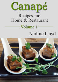 Title: Canape Vol. 1 (Recipes for Home & Restaurant), Author: Nadine Lloyd