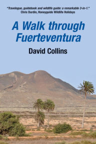 Title: A Walk Through Fuerteventura, Author: David Collins