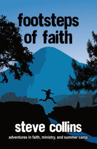 Title: Footsteps of Faith, Author: Steve Collins