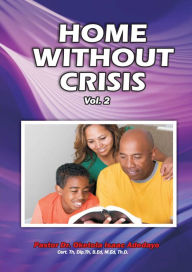 Title: Home Without Crisis (Book Two), Author: Oketola Isaac Adedayo