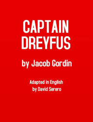 Title: Captain Dreyfus (One Act Play by Jacob Gordin), Author: Jacob Gordin