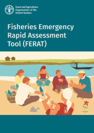 Title: Fisheries Emergency Rapid Assessment Tool (FERAT), Author: Food and Agriculture Organization of the United Nations