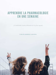 Title: Apprendre La Pharmacologie En Une Semaine, Author: Carlos Herrero Carcedo