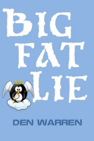 Title: Big Fat Lie, Author: Den Warren