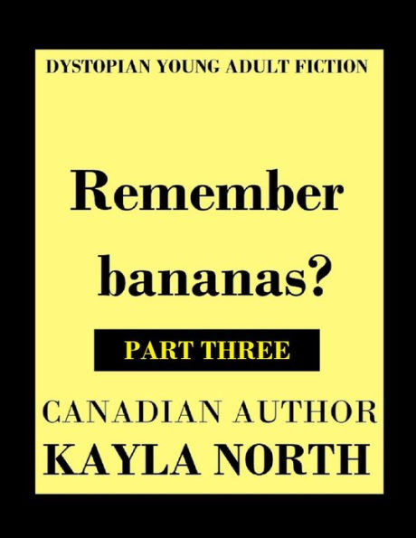 Remember Bananas? (Part Three)