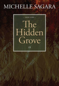 Title: The Hidden Grove, Author: Michelle  Sagara