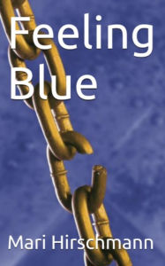 Title: Feeling Blue, Author: Mari Hirschmann