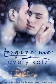 Title: Forgive Me, Author: Avery Katz