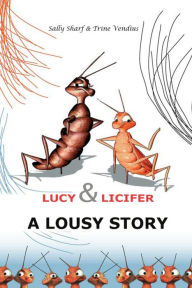 Title: Lucy & Licifer: A Lousy Story, Author: Sally Sharf