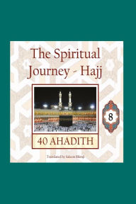 Title: The Spiritual Journey, Hajj, Author: Saleem Bhimji