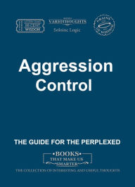 Title: Aggression Control, Author: Soloinc Logic