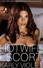 Hotwife Escort A Hot Wife Multiple Partner Romance Novel