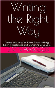 Title: Writing the Right Way, Author: Jim Magwood