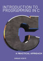 Introduction to C Programming, a Practical Approach
