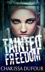 Title: Tainted Freedom, Author: Charissa Dufour