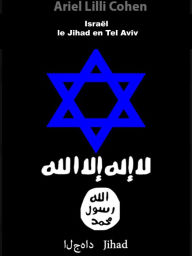 Title: Israël le Jihad en Tel Aviv, Author: Ariel Lilli Cohen