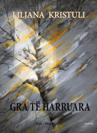 Title: Gra të harruara, Author: Liljana Kristuli