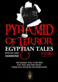 Title: Pyramid of Terror: Volume 1 - Gods of Anarchy, Author: Bryn Curt James Hammond