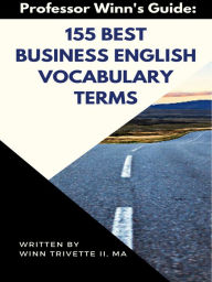 Title: 155 Best Business English Vocabulary Terms, Author: Winn Trivette II