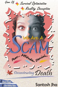 Title: We Are A Scam, Author: Santosh Jha