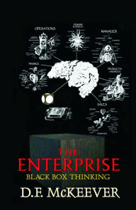 Title: The Enterprise; Black Box Thinking, Author: D. F. McKeever