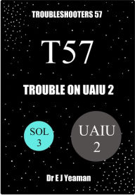 Title: Trouble on Uaiu 2 (Troubleshooters 57), Author: Dr E J Yeaman