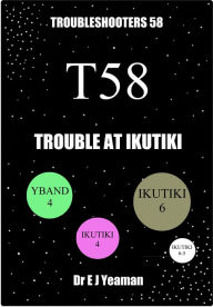 Title: Trouble at Ikutiki (Troubleshooters 58), Author: Dr E J Yeaman