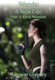 Title: Wanda: A New Life - First Mission, Author: Margaret Gregory