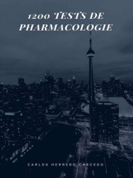 Title: 1200 Tests De Pharmacologie, Author: Carlos Herrero Carcedo