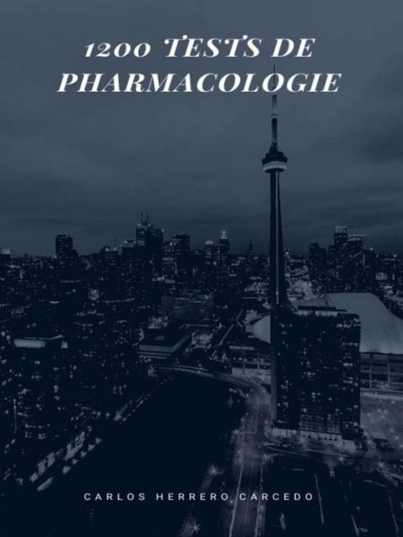 1200 Tests De Pharmacologie