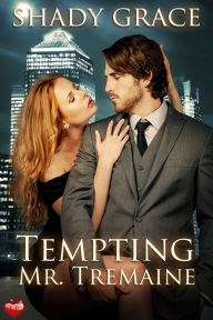 Title: Tempting Mr. Tremaine, Author: Shady Grace