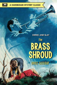 Title: The Brass Shroud, Author: Bruce Cassiday