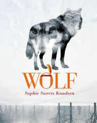 Title: Wolf, Author: Sophie Swerts Knudsen