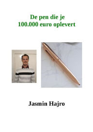 Title: De Pen Die Je 100.000 Euro Oplevert, Author: Jasmin Hajro