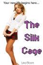 The Silk Cage