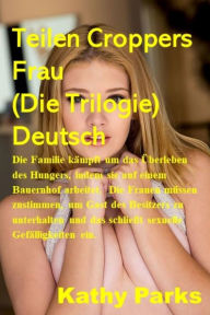 Title: Teilen Croppers Frau (Die Trilogie) Deutsch, Author: Kathy Parks