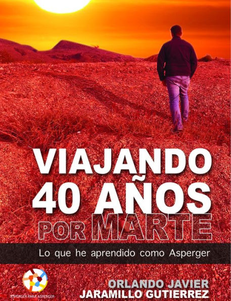 Viajando 40 años por Marte: Lo que he aprendido como Asperger