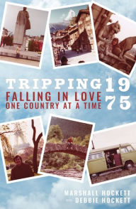 Title: Tripping 1975: Falling in Love One Country at a Time, Author: Marshall Hockett