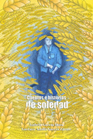 Title: Cuentos e Historias de Soledad, Author: Isabela García