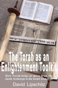 Title: The Torah as an Enlightenment Toolkit, Author: David Lipschitz