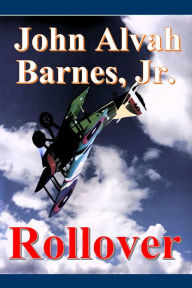 Title: Rollover, Author: John Alvah Barnes Jr