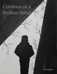 Title: Confines of a Broken Mind, Author: D. R. Halladay