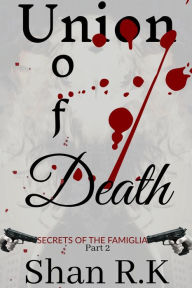 Title: Union of Death, Author: Shan R.K